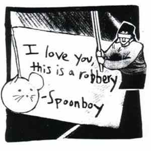 Spoonboy - I Love You, This Is A Robbery Album