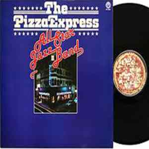 The Pizza Express All Star Jazz Band - The Pizza Express All Star Jazz Band Album