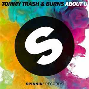 Tommy Trash & Burns - About U Album