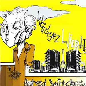 Bored Witch - Weirdeyez Wierd-Is Album
