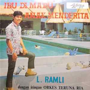 L. Ramli Dengan Iringin Orkes Teruna Ria - Ibu Di Madu Anak Menderita Album
