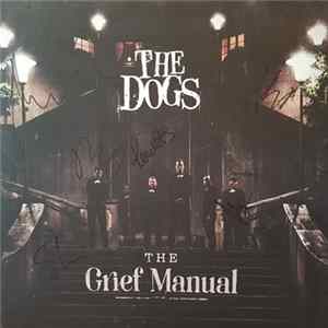 The Dogs - The Grief Manual Album