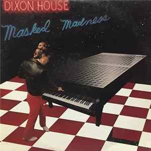 Dixon House - Masked Madness Album