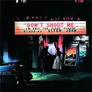 Elton John - Don't Shoot Me I'm Only The Piano Player Album