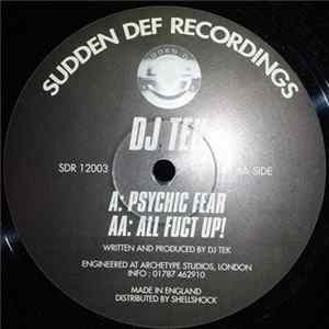 DJ Tek - Psychic Fear / All Fuct Up! Album