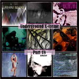 Various - Underground X-treme Part 18 Album