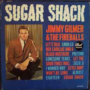 Jimmy Gilmer & The Fireballs - Sugar Shack Album