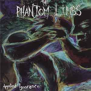 The Phantom Limbs - Applied Ignorance Album