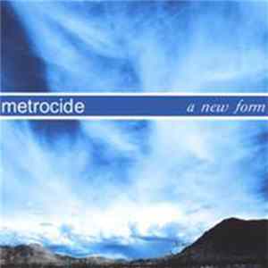 Metrocide - A New Form Album