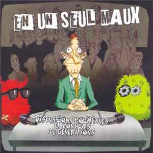 En Un Seul Maux - Discussions Politiques Et Conflits De Générations Album