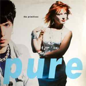 The Primitives - Pure Album
