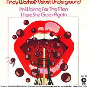 Andy Warhol's Velvet Underground - I'm Waiting For The Man / There She Goes Again Album