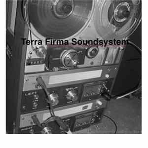 Terra Firma Soundsystem - Terra Firma Soundsystem Album