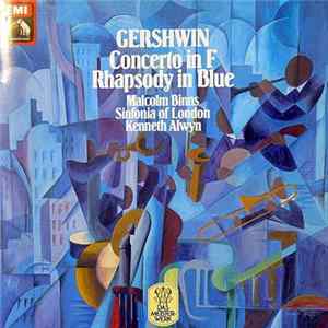 Gershwin - Sinfonia Of London, Kenneth Alwyn, Malcolm Binns - Concerto In F • Rhapsody In Blue Album