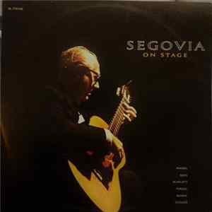 Segovia - Segovia On Stage Album