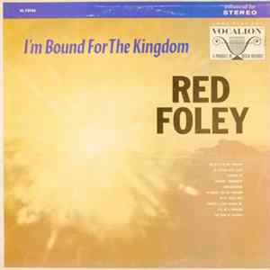 Red Foley - I'm Bound For The Kingdom Album