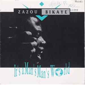 Zazou-Bikaye - It's A Man's Man's World Album