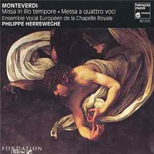 Monteverdi, Ensemble Vocal Européen De La Chapelle Royale, Philippe Herreweghe - Missa In Illo Tempore • Messa a Quattro Voci Album