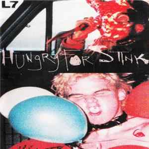 L7 - Hungry For Stink Album