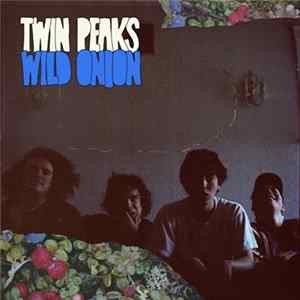 Twin Peaks - Wild Onion Album