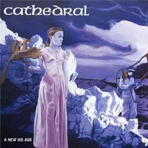 Cathedral - A New Ice Age Album