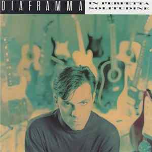 Diaframma - In Perfetta Solitudine Album
