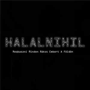 Halalnihil - Megbaszni Minden Rákos Embert A Földön Album