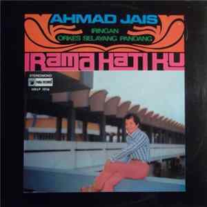 Ahmad Jais Iringan Orkes Selayang Padang - Irama Hati Ku Album