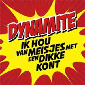 Dynamite - Ik Hou Van Meisjes Met Een Dikke Kont Album