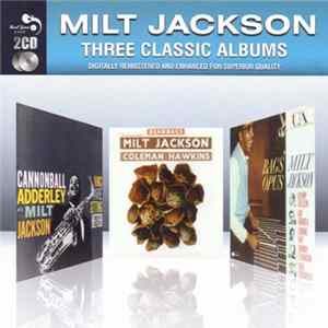 Milt Jackson - Three Classic Albums Album