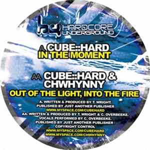 Cube::Hard & Chwhynny - In The Moment / Out Of The Light, Into The Fire Album