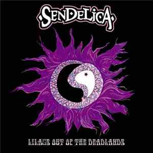 Sendelica - Lilacs Out Of The Deadlands Album