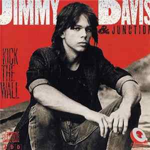 Jimmy Davis & Junction - Kick The Wall Album