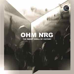 Ohm NRG - The Sweet Smell Of Vixtory E​.​P. Album