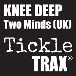 Two Minds [UK] - Knee Deep Album