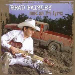 Brad Paisley - Mud On The Tyres Album