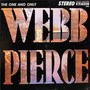 Webb Pierce - The One And Only Webb Pierce Album