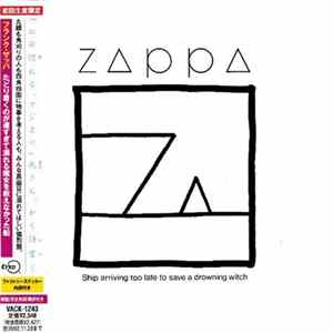 Zappa - Ship Arriving Too Late To Save A Drowning Witch Album