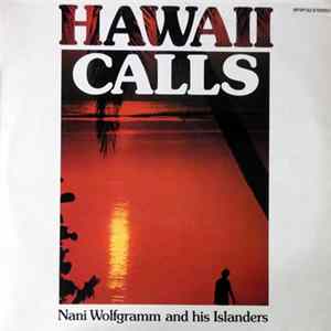 Nani Wolfgramm And His Islanders - Hawaii Calls Album