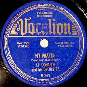 Al Donahue And His Orchestra - My Prayer / I Wanna Hat With Cherries Album