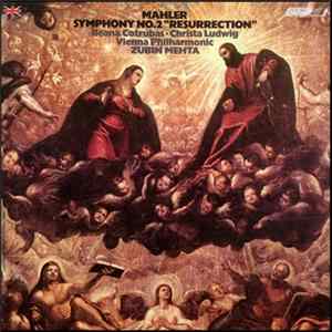 Mahler - Zubin Mehta, Vienna Philharmonic Orchestra, Ileana Cotrubas, Christa Ludwig - Symphony No. 2 In C Minor "Resurrection" Album