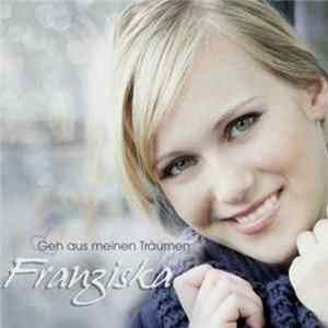 Franziska - Geh Aus Meinen Träumen Album