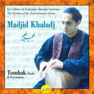 Madjid Khaladj - Tombak (Zarb) & Percussions Album
