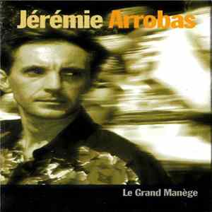 Jeremie Arrobas - Le Grand Manège Album