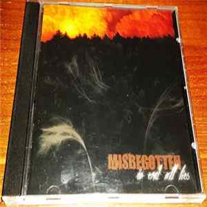 Misbegotten - To End All Lies Album