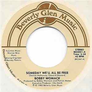 Bobby Womack - Someday We'll All Be Free Album