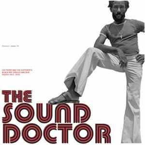 Lee Perry And The Sufferers - The Sound Doctor (Black Ark Singles And Dub Plates 1972-1978) Album