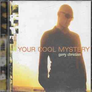 Garry Christian - Your Cool Mystery Album