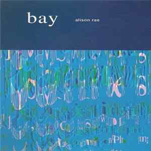 Bay - Alison Rae Album