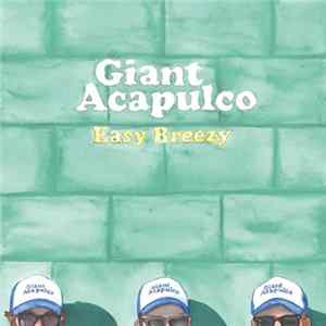 Giant Acapulco - Easy Breezy Album